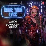 Move Your Lakk With Sonakshi Sinha - Diljit Dosanjh Song Download